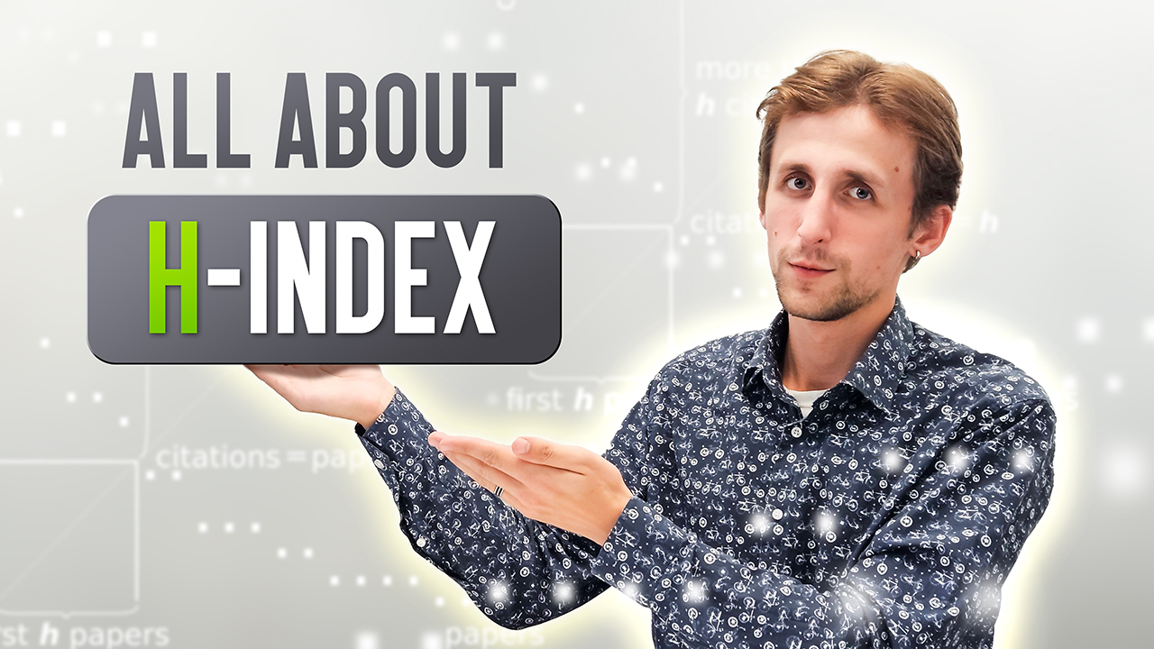 Hirsch Index (h-index): how to find, calculate and increase the main indicator of a scientist?