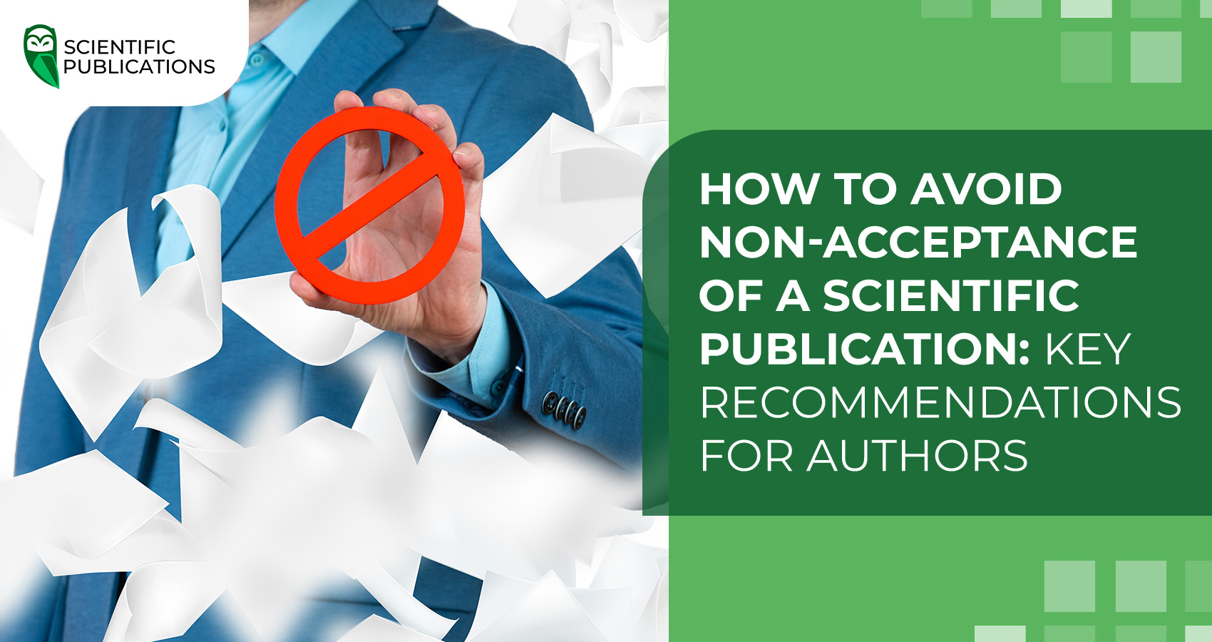 How to avoid non-acceptance of a scientific publication: Key recommendations for authors