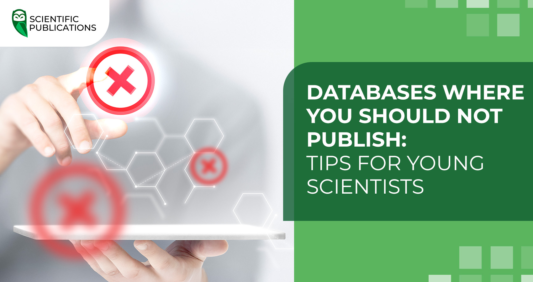 Databases where you should not publish: Tips for young scientists