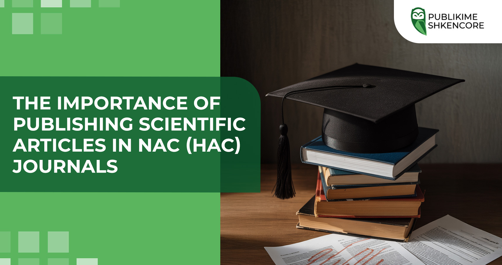 The importance of publishing scientific articles in NAC (HAC) journals