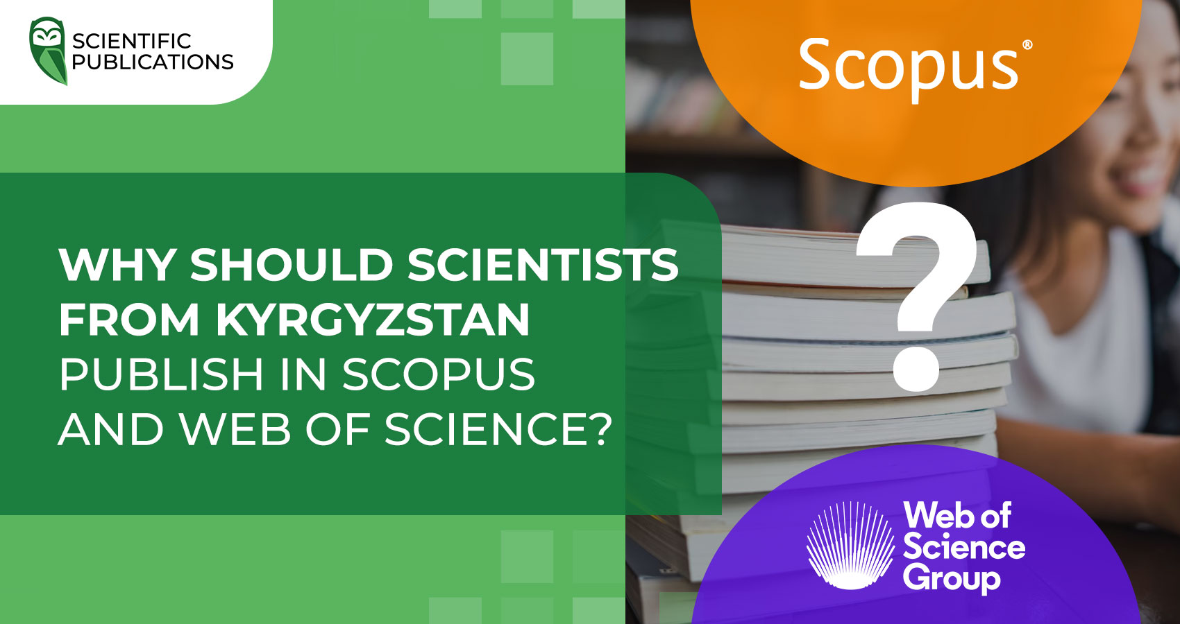 Why should scientists from Kyrgyzstan publish in Scopus and Web of Science?