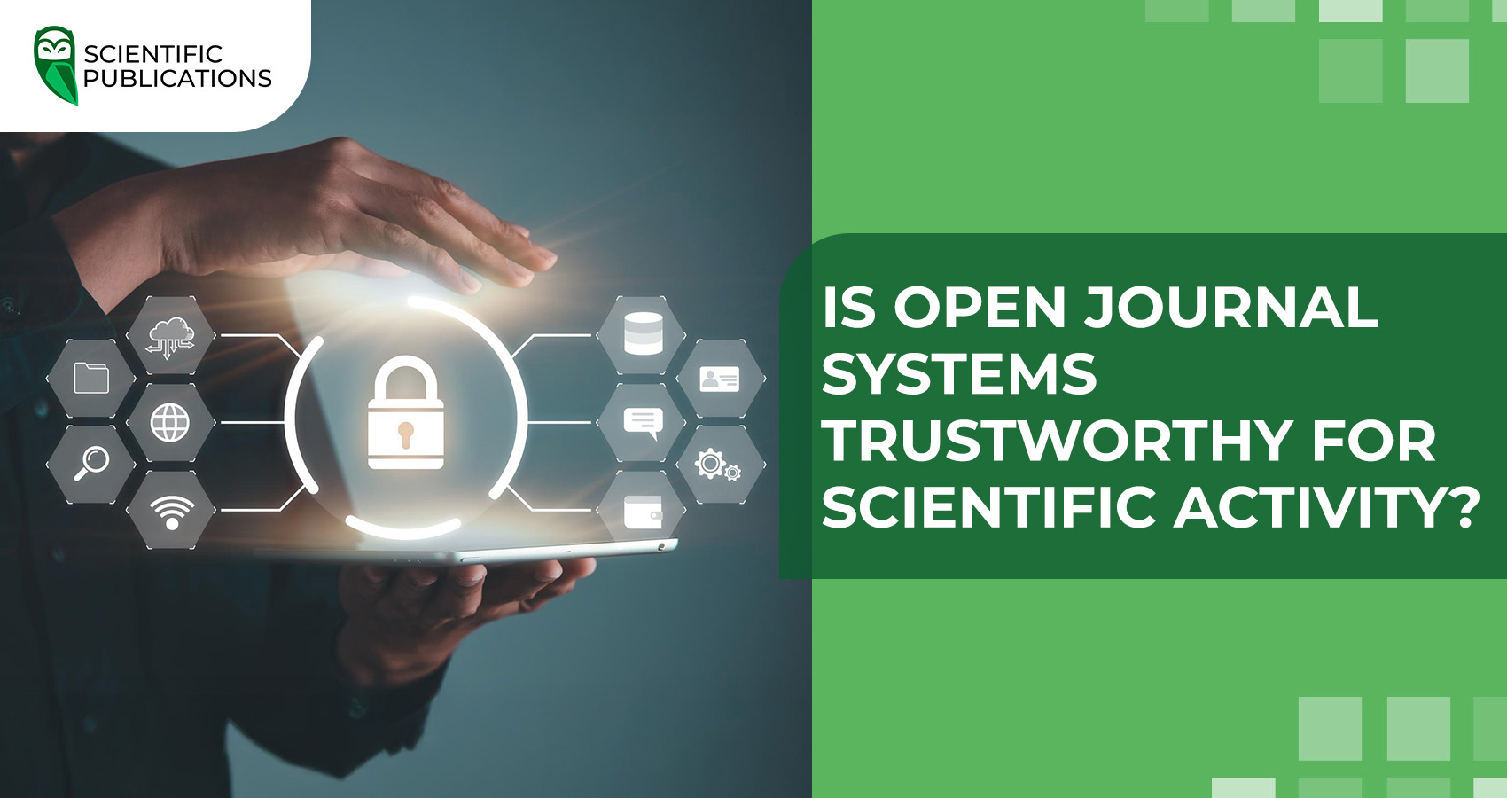 Is Open Journal Systems trustworthy for scientific activity?