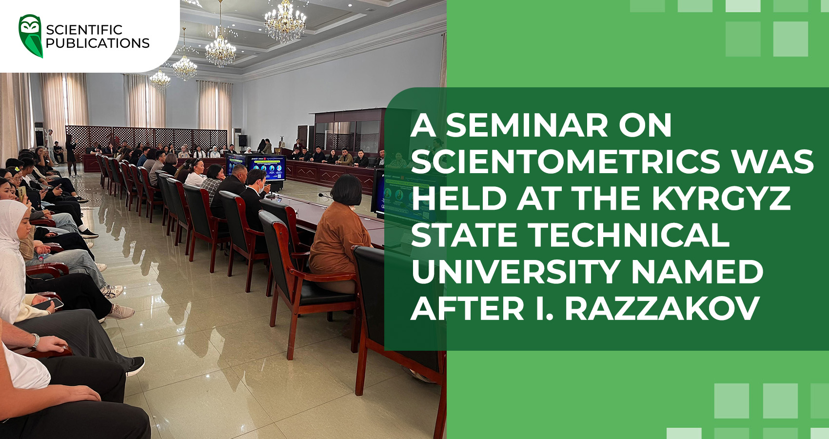 A seminar on scientometrics was held at the Kyrgyz State Technical University named after I. Razzakov
