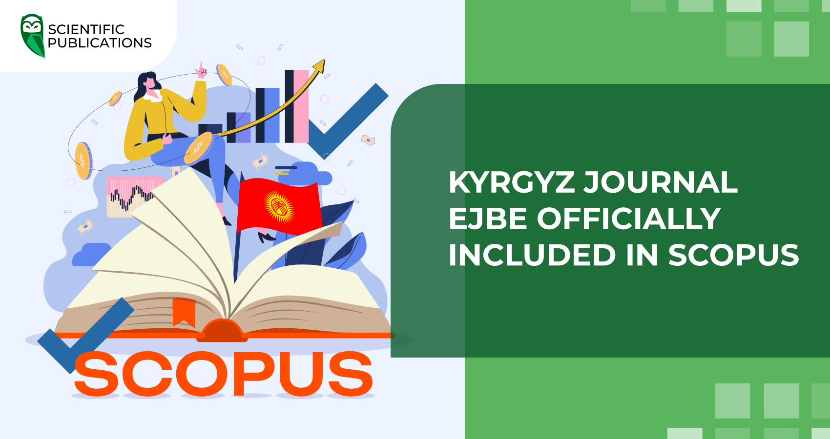 Kyrgyz journal Eurasian Journal of Business and Economics (EJBE) officially included in Scopus