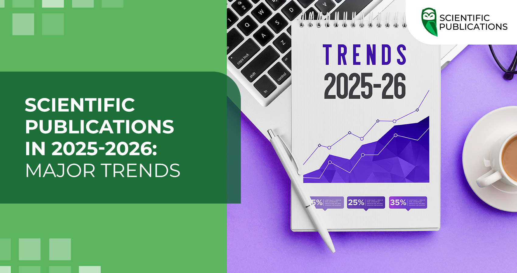 Scientific publications in 2025-2026: Major trends