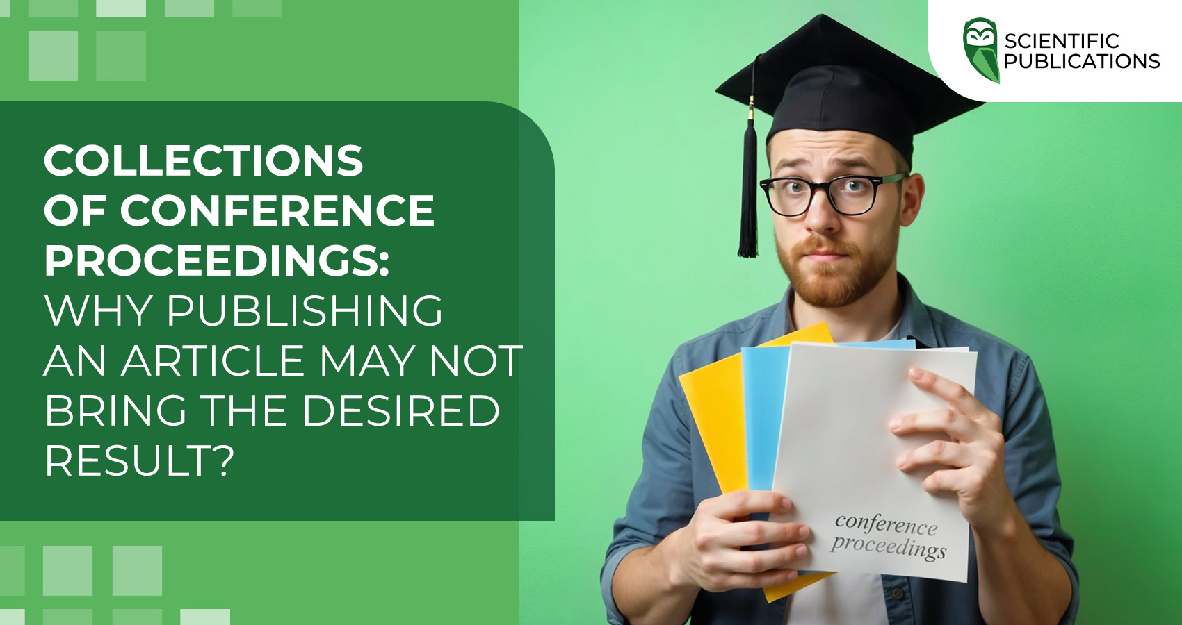 Collections of conference proceedings: Why publishing an article may not bring the desired result?